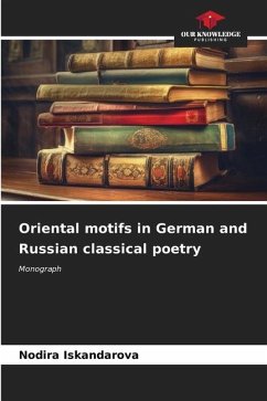 Oriental motifs in German and Russian classical poetry - Iskandarova, Nodira