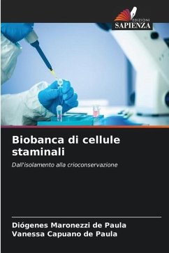 Biobanca di cellule staminali - Maronezzi de Paula, Diógenes;Capuano de Paula, Vanessa