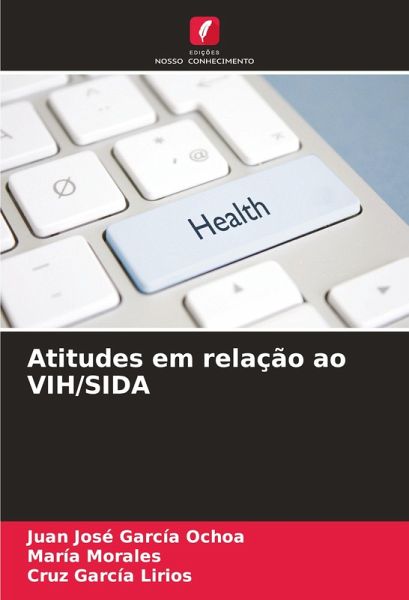 Atitudes em relação ao VIH/SIDA Atitudes em relação ao VIH/SIDA