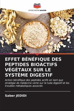 EFFET BÉNÉFIQUE DES PEPTIDES BIOACTIFS VÉGÉTAUX SUR LE SYSTÈME DIGESTIF - Jedidi, Saber