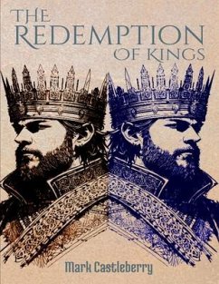 The Redemption Of Kings (eBook, ePUB) - Castleberry, Mark