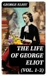 The Life of George Eliot (Vol. 1-3)... - Bild 1