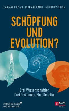 Schöpfung und Evolution? (eBook, ePUB) - Drossel, Barbara; Junker, Reinhard; Scherer, Siegfried