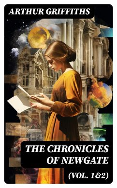 The Chronicles of Newgate (Vol. 1&2) (eBook, ePUB) - Griffiths, Arthur