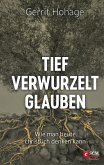 Tief verwurzelt glauben (eBook, ePUB)