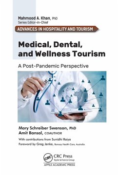 Medical, Dental, and Wellness Tourism (eBook, ePUB) - Swenson, Mary Schreiber; Bansal, Amit