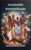 Candomblé Desmistificado (Candomblé Desmistificado Guia para Curiosos, #4) (eBook, ePUB)