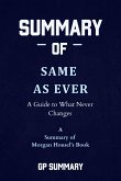 Summary of Same as Ever by Morgan Housel: A Guide to What Never Changes (eBook, ePUB)