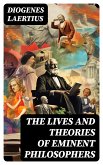 The Lives and Theories of Eminent Philosophers (eBook, ePUB)