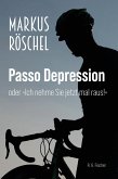 Passo Depression oder »Ich nehme Sie jetzt mal raus!« (eBook, ePUB)
