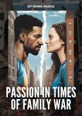 Passion in Times of Family War (eBook, ePUB)