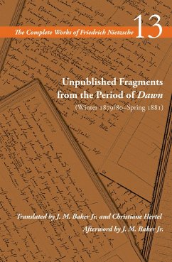 Unpublished Fragments from the Period of Dawn (Winter 1879/80-Spring 1881) (eBook, ePUB) - Nietzsche, Friedrich