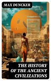 The History of the Ancient Civilizations (eBook, ePUB)