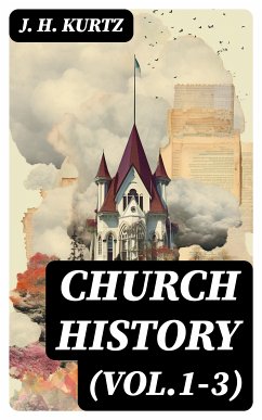 Church History (Vol.1-3) (eBook, ePUB) - Kurtz, J. H.