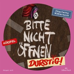 Cover Bitte nicht öffnen - Hörspiele 3: Durstig! Das Hörspiel (MP3-Download)
