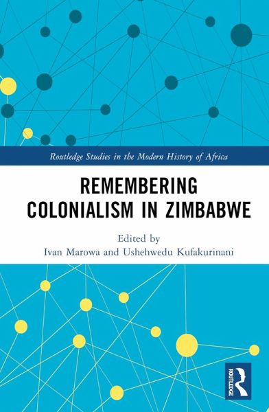 Remembering Colonialism in Zimbabwe (eBook, PDF) Remembering Colonialism in Zimbabwe (eBook, PDF)