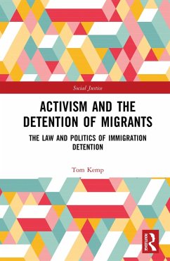 Activism and the Detention of Migrants (eBook, PDF) - Kemp, Tom