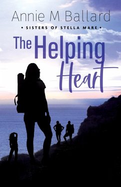 The Helping Heart (Sisters of Stella Mare) (eBook, ePUB) - Ballard, Annie M.