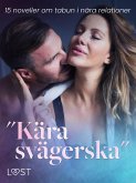 "Kära svägerska": 15 noveller om tabun i nära relationer (eBook, ePUB) "Kära svägerska": 15 noveller om tabun i nära relationer (eBook, ePUB)
