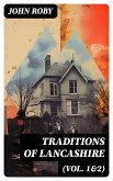Traditions of Lancashire (Vol. 1&2) (eBook, ePUB)