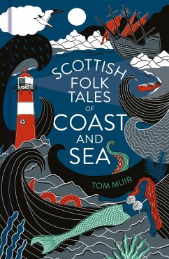 Scottish Folk Tales of Coast and Sea (eBook, ePUB) - Muir, Tom