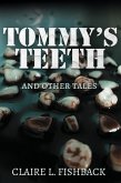 Tommy's Teeth and Other Tales (eBook, ePUB)