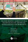 Transforming Agricultural Technology by Artificial Intelligence and Robotics (eBook, ePUB)