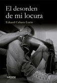 El desorden de mi locura (eBook, ePUB)