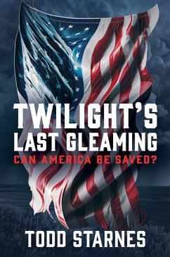 Twilight's Last Gleaming (eBook, ePUB) - Starnes, Todd