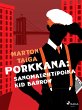 Porkkana: Sanomalehtipoika Kid Barrow... - Bild 1