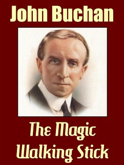 The Magic Walking-Stick (eBook, ePUB) - Buchan, John