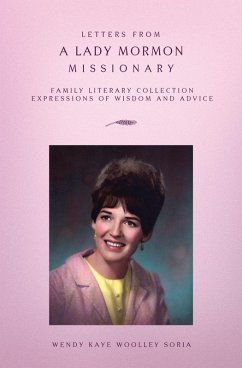 Letters from a Lady Mormon Missionary (eBook, ePUB) - Soria, Wendy Kaye Woolley