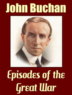 Episodes of the Great War (eBook, ePUB) - Buchan, John