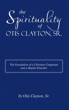 The Spirituality of Otis Clayton, Sr. (eBook, ePUB)