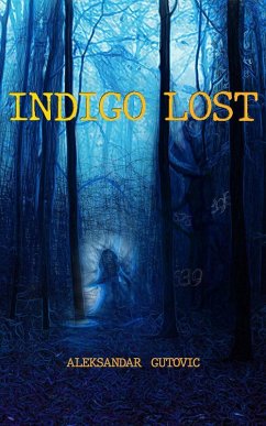Indigo Lost (eBook, ePUB) - Gutovic, Aleksandar