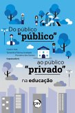 Do público &quote;público&quote; ao público &quote;privado&quote; na educação (eBook, ePUB)