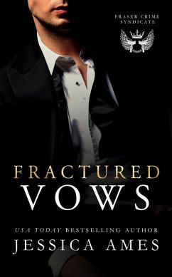 Fractured Vows (Fraser Crime Syndicate, #1) (eBook, ePUB) - Ames, Jessica