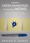 Comment créer davantage en souffrant moins (eBook, ePUB)