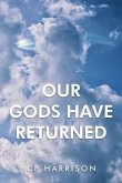 Our Gods Have Returned (eBook, ePUB)