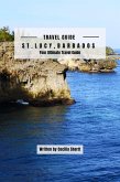 St Lucy Barbados, Your Ultimate Travel Guide (eBook, ePUB)