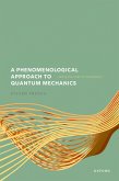 A Phenomenological Approach to Quantum Mechanics (eBook, ePUB)