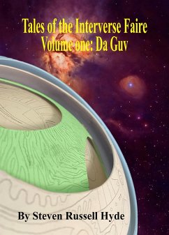 Tales of the Interverse Faire Volume One: Da Guv (eBook, ePUB) - Hyde, Steve Tales of the Interverse Faire Volume One: Da Guv (eBook, ePUB) - Hyde, Steve