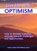 Live life with optimism. (eBook, ePUB)