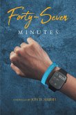 Forty-Seven Minutes (eBook, ePUB)