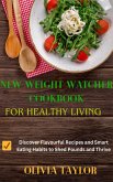 New Weight Watcher Cookbook for Healthy Living (eBook, ePUB)