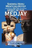 Shemsu Heru Mentchu-Hotep and the Spirit of the Medjay Book 2 (eBook, ePUB)