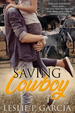 Saving Cowboy (eBook, ePUB) - Garcia, Leslie P
