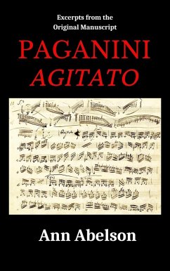 Cover Excerpts from the Original Manuscript: Paganini Agitato (eBook, ePUB)