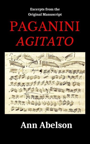 Excerpts from the Original Manuscript: Paganini Agitato (eBook, ePUB)