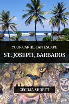 Your Caribbean Escape St Joseph, Barbados (eBook, ePUB) - Shortt, C.